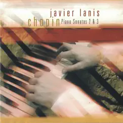 Frédéric Chopin: Piano Sonatas 2 & 3 by Javier Lanis album reviews, ratings, credits