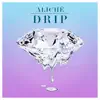 Drip - Single album lyrics, reviews, download