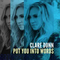 Put You Into Words - Single by Clare Dunn album reviews, ratings, credits
