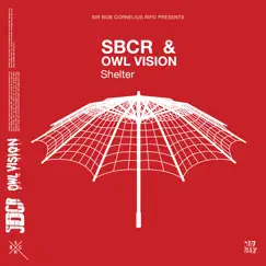 Shelter - Single by SBCR & Owl Vision album reviews, ratings, credits