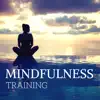 Mindfulness Training - Healing Sounds of Nature for Peaceful Exercises, Restore Equilibrium album lyrics, reviews, download