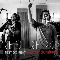 Restrepo - Testigo Feat. Amaury Gutierrez - Single by Restrepo album reviews, ratings, credits