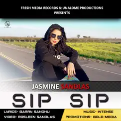Sip Sip (feat. Intense) - Single by Jasmine Sandlas album reviews, ratings, credits