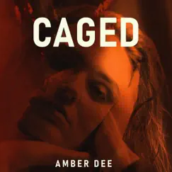 Caged - Single by Amber Dee album reviews, ratings, credits