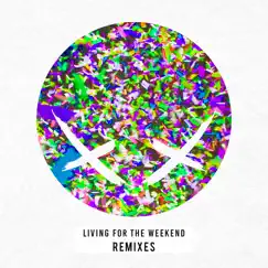 Living for the Weekend (Gentlemens Club Remix) Song Lyrics