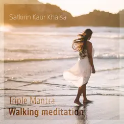 Triple Mantra: Walking Meditation by SatKirin Kaur Khalsa album reviews, ratings, credits