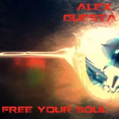 Free Your Soul by Alex Guesta album reviews, ratings, credits