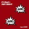 Bang Bang (feat. Chavis Chandler) - Single album lyrics, reviews, download
