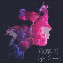 Desconocidos - Single by SOFIA CORREA album reviews, ratings, credits