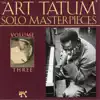 The Art Tatum Solo Masterpieces, Vol. 3 album lyrics, reviews, download