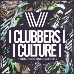 Clubbers Culture: Tribal Tech House Sampler 3 by Various Artists album reviews, ratings, credits