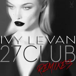 27 Club (Remixes) by Ivy Levan album reviews, ratings, credits