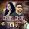Chori Chori - Single (feat. Shivangi Bhayana) - Single album lyrics, reviews, download