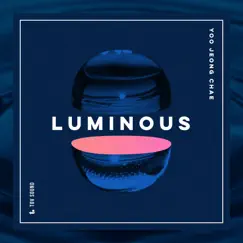Luminous - Single by Yoo Jeong Chae album reviews, ratings, credits