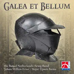 Galea et Bellum by Anneke Luyten, Roeland Henkens, The Royal Netherlands Army Band 'Johan Willem Friso' & Major Tijmen Botma album reviews, ratings, credits