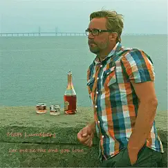 Let Me Be the One You Love - Single by Mats Lundberg album reviews, ratings, credits