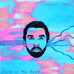 Stone in the Road - Single by Jason Ebbs album reviews, ratings, credits