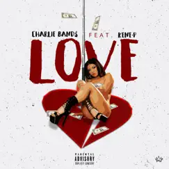 Love (feat. Kene P.) - Single by Charlie Band$ album reviews, ratings, credits