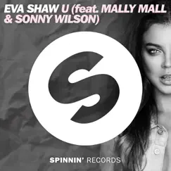 U (feat. Mally Mall & Sonny Wilson) [Club Mix] - Single by Eva Shaw album reviews, ratings, credits