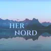 Her Nord - Single album lyrics, reviews, download