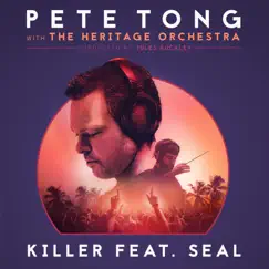 Killer (feat. Seal) [Radio Edit] - Single by Pete Tong, The Heritage Orchestra & Jules Buckley album reviews, ratings, credits