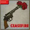 Ceasefire - EP album lyrics, reviews, download