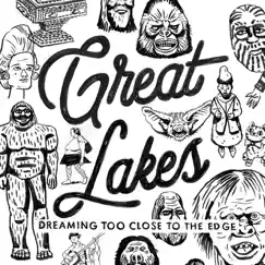Dreaming Too Close to the Edge by Great Lakes album reviews, ratings, credits