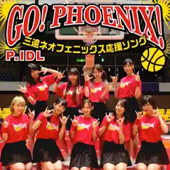 Go! Phoenix! - Single by P.IDL album reviews, ratings, credits