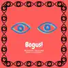 Bogus! - Single album lyrics, reviews, download