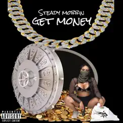 Get Money (feat. Ben, J-Walker & J-Knox) - Single by Steady Mobbin' album reviews, ratings, credits