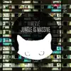 Jungle Is Massive - Single album lyrics, reviews, download