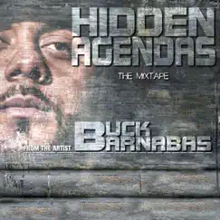 Hidden Agendas the Mixtape by Buck Barnabas album reviews, ratings, credits