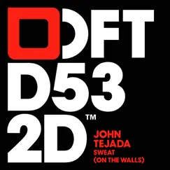 Sweat (On the Walls) - EP by John Tejada album reviews, ratings, credits