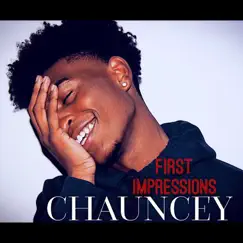 First Impressions by Chauncey album reviews, ratings, credits