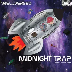 Midnight Trap (feat. Scooch, Satchel Pat & Chef Will) - Single by Well Versed album reviews, ratings, credits