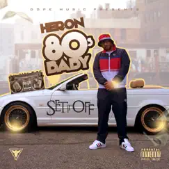 80's Baby Set It Off - Single by Heron Dope Music album reviews, ratings, credits