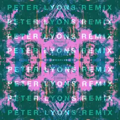 Dissolve (Peter Lyons Remix) Song Lyrics