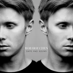 Safe and Sound - Single by Rob Houchen album reviews, ratings, credits