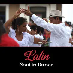 Latin: Soul in Dance – Grips Your Heart in Latin Sounds, Hot Moves of Cha Cha, Pasodoble, Salsa & Samba, Fresh Rhythms by Latin Sound Groove album reviews, ratings, credits