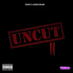 Uncut 2 - EP by HenkeTooRaw & YkDirty album reviews, ratings, credits
