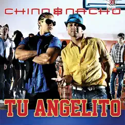 Tu Angelito - Single by Chino & Nacho album reviews, ratings, credits