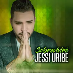 Sobreviviré - Single by Jessi Uribe album reviews, ratings, credits
