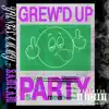 Grew'd Up (feat. YungSammy) - Single album lyrics, reviews, download