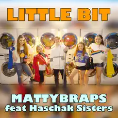 Little Bit (feat. Haschak Sisters) - Single by MattyBRaps album reviews, ratings, credits
