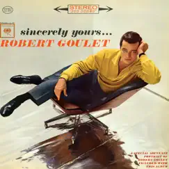 Sincerely Yours by Robert Goulet album reviews, ratings, credits