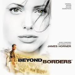 Beyond Borders (Original Motion Picture Soundtrack) by James Horner album reviews, ratings, credits