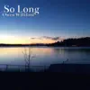 So Long - Single album lyrics, reviews, download