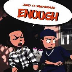 Enough (feat. Sbwitdada$h) - Single by Zhali album reviews, ratings, credits