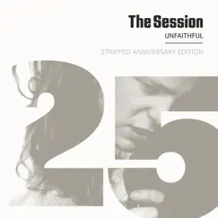 Unfaithful (Stripped Anniversary Edition) - Single by The Session album reviews, ratings, credits