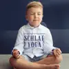 Schlaf Yoga - Musik zum Entspannen album lyrics, reviews, download